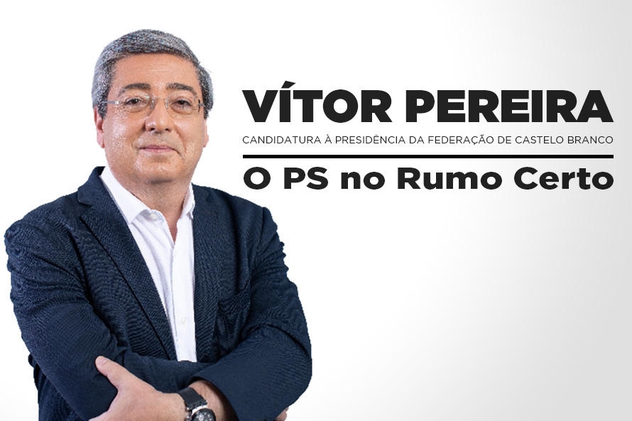 Vítor Pereira – “O PS no Rumo Certo”