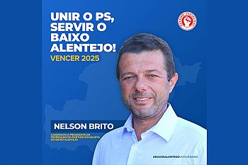 Nelson Brito - “UNIR O PS, SERVIR O BAIXO ALENTEJO, VENCER 2025”